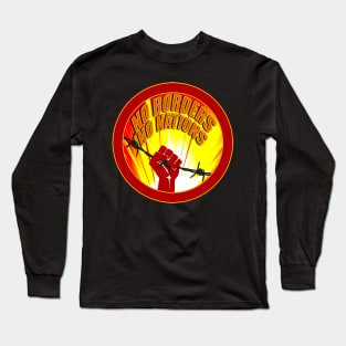 NO BORDERS; NO NATIONS Long Sleeve T-Shirt